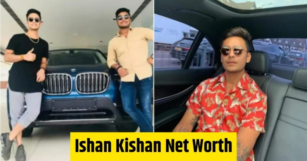 Ishan Kishan Net Worth