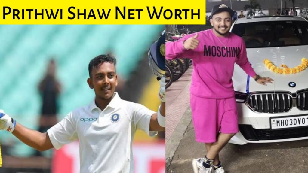 Prithvi Shaw Net Worth